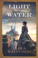 Light on the Water (Historical Memphis) 195335422X Book Cover