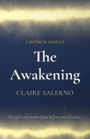 The Awakening: A Mythical Novella 1919496319 Book Cover