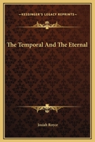 The Temporal And The Eternal 142533704X Book Cover