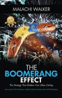 THE BOOMERANG EFFECT: The Strategy That Shatters Your Glass Ceiling 1947256750 Book Cover
