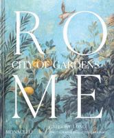 Rome: City of Gardens 1580937217 Book Cover