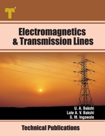 Electromagnetics and Transmission Lines: Electrostatics, Magnetostatics, Transmission Lines, Electromagnetic Waves 9333223789 Book Cover