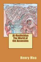 Al-Hashishiya The World of the Assassins 1535229519 Book Cover