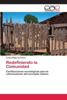 Redefiniendo la Comunidad: Contibuciones sociológicas para la reformulación del concepto clásico 3659045993 Book Cover