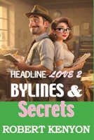 Bylines & Secrets (Headline Love) B0FQ29JPZC Book Cover