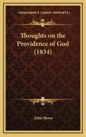 Thoughts On The Providence Of God (1834) 1437351980 Book Cover