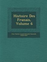 Histoire Des Français. VI. 1179-1226 (A0/00d.1821-1844) 2012669514 Book Cover