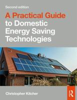 A Practical Guide to Renewable Energy: Microgeneration Systems and Their Installation 0080970648 Book Cover