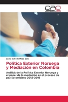 Política Exterior Noruega y Mediación en Colombia 6202248874 Book Cover