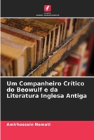 Um Companheiro Cr�tico do Beowulf e da Literatura Inglesa Antiga 6205804387 Book Cover