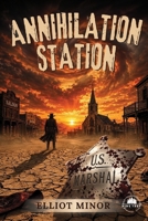 Annihilation Station B0H92DK2D7 Book Cover