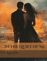 In the Quiet of Me B0DS2X9HB3 Book Cover