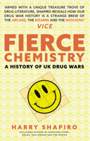 Fierce Chemistry: A History of UK Drug Wars 1398125415 Book Cover