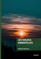 Les soleils embastillés (French Edition) 2414804165 Book Cover