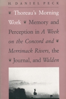 Thoreau's Morning Work: Memory and Perception in A Week on the Concord and Merrimack Rivers, the "Journal," and Walden 0300061048 Book Cover