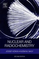 Nuclear and Radiochemistry 0323282458 Book Cover