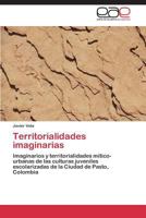 Territorialidades imaginarias 3844339191 Book Cover