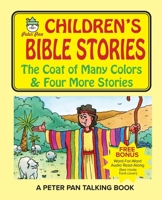 Peter Pan Bible Stories-The Coat of Many Colors and Four More Stories 0739635220 Book Cover