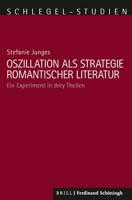 Oszillation ALS Strategie Romantischer Literatur: Ein Experiment in Drey Theilen 3506703072 Book Cover
