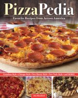 PizzaPedia: Recipes for All of the Pizzas America Loves from Across the Nation (Fox Chapel Publishing) Pizza Cookbook of 100+ Recipes for Regional Pizza from Chicago, Detroit, Brooklyn, and More 1497105021 Book Cover