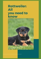 Rottweilers: All you need to know! B0BW2SL8F4 Book Cover