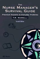 Nurse Manager's Survival Guide: Practical Answers to Everyday Problems