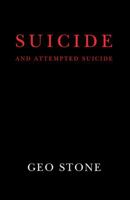 Suicide and Attempted Suicide: Methods and Consequences