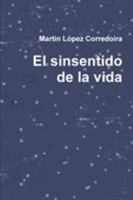 El sinsentido de la vida 1445702924 Book Cover