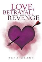 Love, Betrayal, Revenge 1640824995 Book Cover