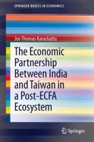 The Economic Partnership Between India and Taiwan in a Post-ECFA Ecosystem 8132212770 Book Cover