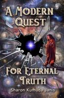 A Modern Quest For Eternal Truth 0978556887 Book Cover