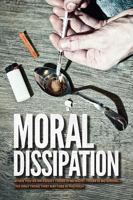 Moral Dissipation 1631772384 Book Cover