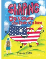 Shaping Up a Rhyme One State at a Time 0578908956 Book Cover