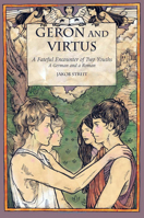 Geron and Virtus: A Fateful Encounter of Two Youths, a German and a Roman 1888365706 Book Cover
