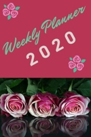 Weekly Planner 2020: Pink Roses, Weekly Planner Flower Book, Girls Gifts, 6 X 9 (Floral Books) 1654286672 Book Cover