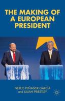 The Making of a European President 1137476737 Book Cover