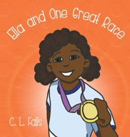 Ella and One Great Race (Ella Books) 1947506145 Book Cover