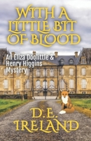 With A Little Bit of Blood 099818098X Book Cover