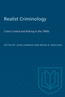 Realist Criminology: Crime Control and Policing in the 1990s 0802077021 Book Cover