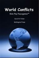 World Conflicts: Role-Play Peacegames 1575012227 Book Cover