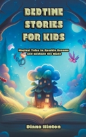 Bedtime Stories for Kids: Magical Tales to Sparkle Dreams and Enchant the Night B0BZ2KMSG1 Book Cover