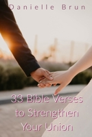 33 Bible Verses To Strengthen Your Union B084P855JJ Book Cover