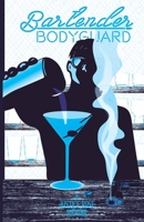 Bartender Bodyguard: A Justice Rose Memoir 1086682092 Book Cover