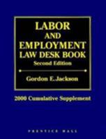 Labor and Employment Law Desk Book: 1999 Cumulative Supplement (Labor and Employment Law Desk Book Cumulative Supplement) 0130124214 Book Cover