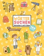 Buchstabensalat - Rätselbuch Für Kinder: 100 Wortsuchrätsel Wortschatz 3. & 4. Klasse | Wörter suchen im Wortgitter | Suchsel Wortsuchspiel | ... | Rätselblock ab 8 Jahre B08PJPWMVB Book Cover