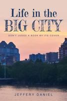 Life in the Big City: Don't Judge a Book by Its Cover 172244780X Book Cover