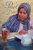 The Pearl of Dari: Poetry and Personhood Among Young Afghans in Iran 0253017602 Book Cover