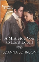 A Mistletoe Vow to Lord Lovell 1335505784 Book Cover