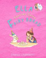 Ella Fancies Some Fairy Bread (Ella's Aussie Adventures) 1922588539 Book Cover