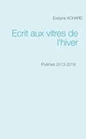 Ecrit aux vitres de l'hiver (French Edition) 2322137626 Book Cover